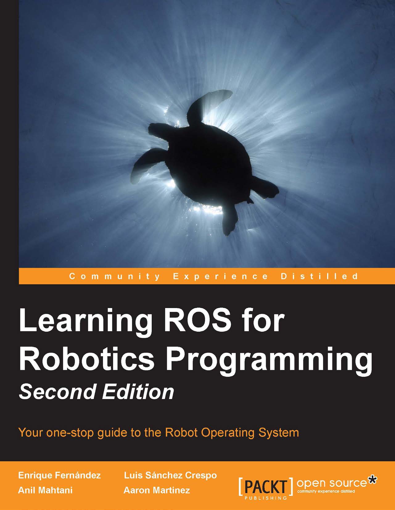 《Learning ROS for Robotics Programming》Aaron Martinez, Enrique Fernández